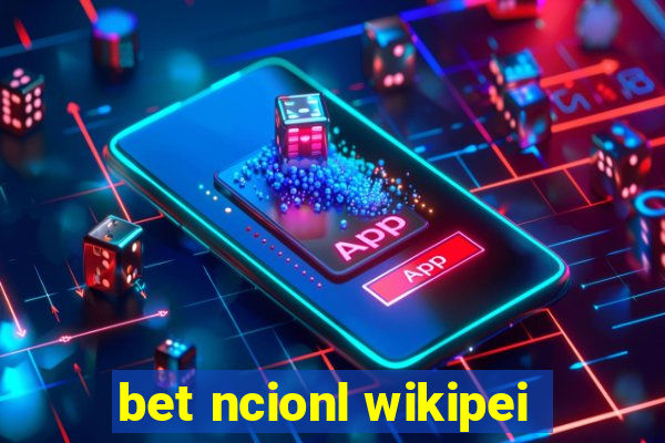 bet ncionl wikipei